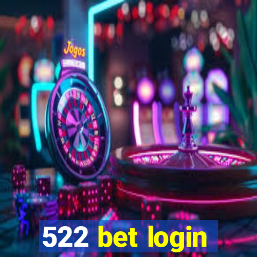 522 bet login